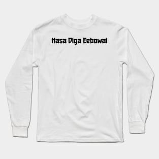 Hasa Diga Eebowai Long Sleeve T-Shirt